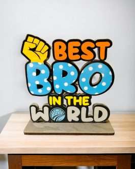 Best Bro In The World Wooden Trophy Gift For Brother Or Bhai