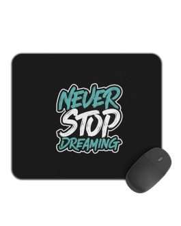 Misbh Gaming Mouse Pad – Never Stop Dreaming Design with Non-Slip Rubber Base