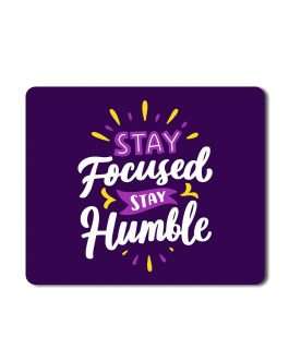 Misbh Stay Focused and Stay Humble Designer Gaming Non-Slip Rubber Base Mouse Pad