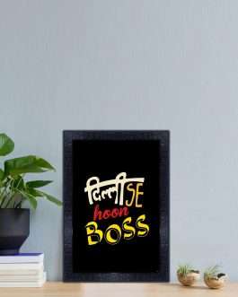 Misbh MOTIVATIONAL QUOTES Delhi se Hoon Boss with Frame and Acrylic Sheet (Glass) (10 * 14 inch, Multicolour, Synthetic)