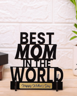 Best Mom In The World Mothers Day Table Top